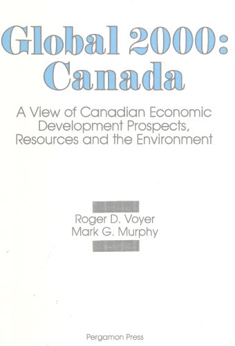 Book Global Two Thousand: Canada : A View of Canadian Economic Development Prospects, Resources & the Environment free