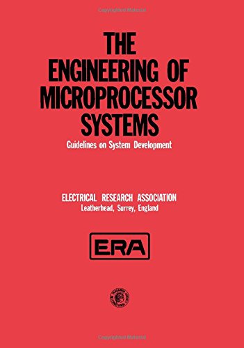 Book The Engineering of Microprocessor Systems: Guidelines on System Development (Pergamon international library of science, technology, engineering, and social studies) free