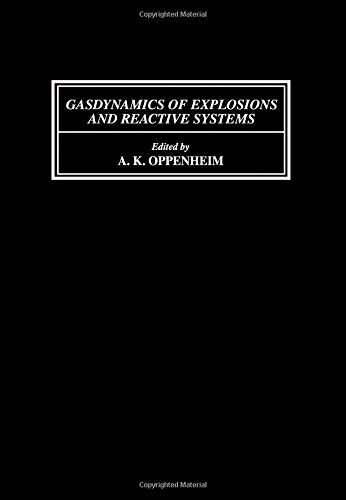 Book Gasdynamics of Explosions and Reactive Systems: Proceedings of the Sixth International Colloquium Held in Stockholm, Sweden, 22-26 August 1977 free