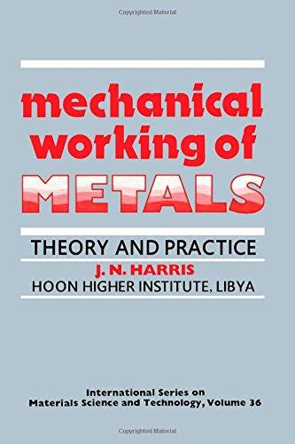 Book Mechanical Working of Metals: Theory and Practice (INTERNATIONAL SERIES ON MATERIALS SCIENCE AND TECHNOLOGY) free