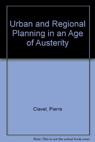 Book Urban and Regional Planning in an Age of Austerity (Pergamon International Library of Science, Technology, Engin) free