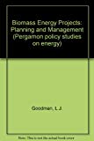 Book Biomass Energy Projects, Planning And Management (pergamon Policy Studies On Energy) free