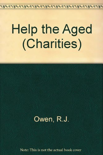 Book Help The Aged (charities Series) free