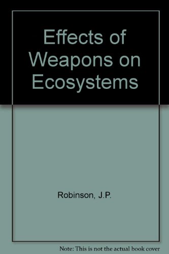 Book Effects Of Weapons On Ecosystems free
