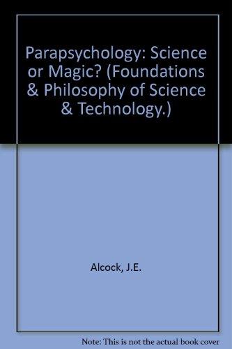 Book Parapsychology, Science or Magic?: A Psychological Perspective (Foundations & Philosophy of Science & Technology.) free
