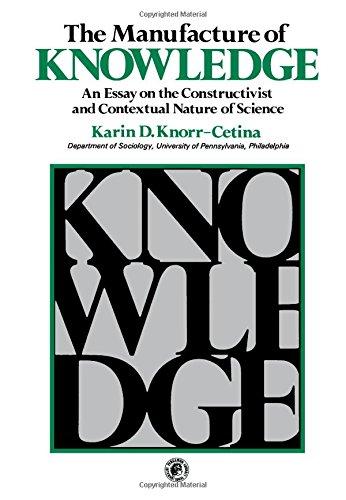 Book The Manufacture of Knowledge: An Essay on the Constructivist and Contextual Nature of Science (Pergamon International Library of Science, Technology, Engineering & Social Studies) free