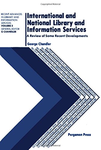 Book International and National Library and Information Services: A Review of Recent Developments, 1970-80 (Recent Advances in Library and Information) free