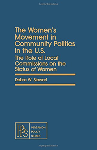 Book The Women's Movement in Community Politics in the U.S.: The Role of Local Commissions on the Status of Women (Pergamon policy studies on social issues) free