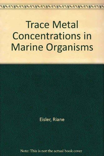 Book Trace Metal Concentrations In Marine Organisms free