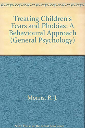 Book Treating Children's Fears and Phobias (Pergamon General Psychology Series: No. 11) free