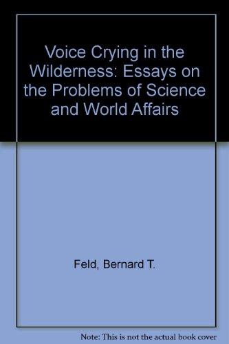 Book Voice Crying In The Wilderness: Essays On The Problems Of Science And World Affairs free