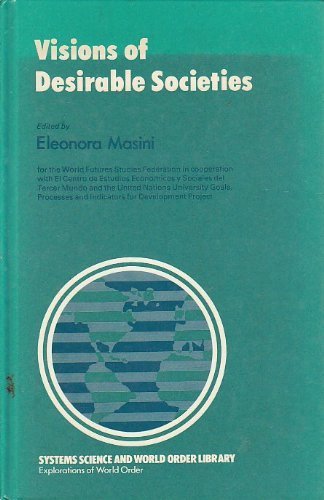 Book Visions Of Desirable Societies (systems Science And World Order Library. Explorations Of World Order) (english And Spanish Edition) free