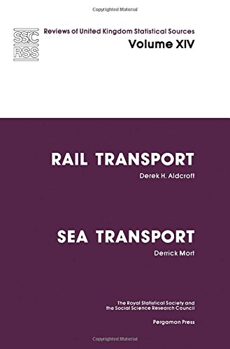 Book Rail and Sea Transport (REVIEWS OF UNITED KINGDOM STATISTICAL SOURCES) (v. 14) free Book Rail and Sea Transport (REVIEWS OF UNITED KINGDOM STATISTICAL SOURCES) (v. 14) free