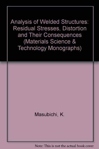 Book Analysis Of Welded Structures (materials Science & Technology Monographs) free