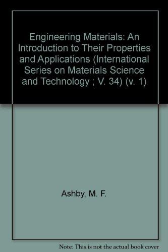 Book Engineering Materials: An Introduction to Their Properties and Applications (International Series on Materials Science and Technology ; V. 34) (v. 1) free