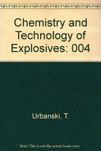 Book Chemistry and Technology of Explosives: Volume 4 (Chemistry & Technology of Explosives) free