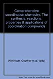 Book Comprehensive coordination chemistry: The synthesis, reactions, properties & applications of coordination compounds free