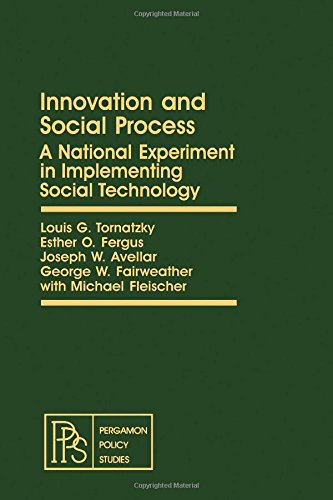 Book Innovation and Social Process : A National Experiment in Implementing Social Technology (Pergamon Policy Studies on Politics, Policy, and Modelling) free