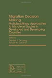 Book Migration decision making: Multidisciplinary approaches to microlevel studies in developed and developing countries (Pergamon policy studies on international development) free
