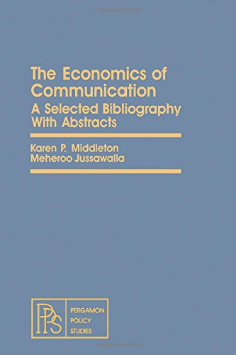 Book The Economics of Communication: A Selected Bibliography With Abstracts (Pergamon policy studies on international development) free