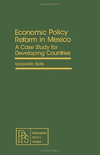 Book Economic Policy Reform in Mexico: A Case Study for Developing Countries (Pergamon policy studies on international development) free