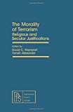 Book The Morality of Terrorism: Religious and Secular Justifications (Pergamon Policy Studies on International Politics) free