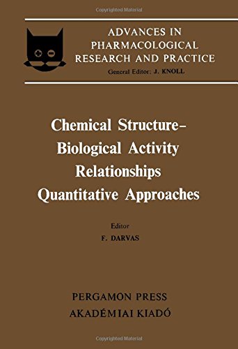 Book Chemical Structure - Biological Activity Relationships, Quantitative Approaches: Proceedings of the Third Congress of the Hungarian Pharmacological So (Magyar Farmakolbogiai Tbarsasbag.) free
