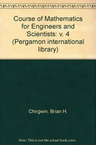 Book Course of Mathematics for Engineers & Scientists Vol. 4: In Si Units free