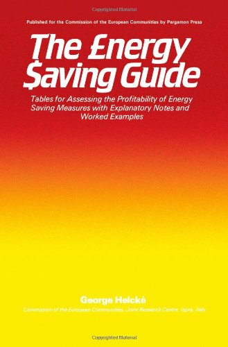 Book The energy saving guide: Tables for assessing the profitability of energy saving measures with explanatory notes and worked examples free