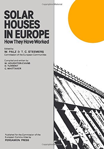Book Solar houses in Europe: How they have worked (Pergamon international library of science, technology, engineering, and social studies) free