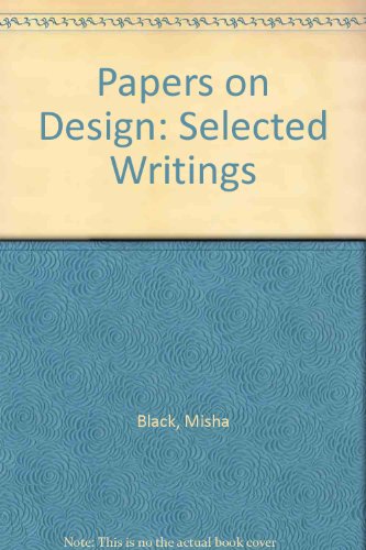 Book The Black Papers on Design: Selected Writings of the Late Sir Misha Black free