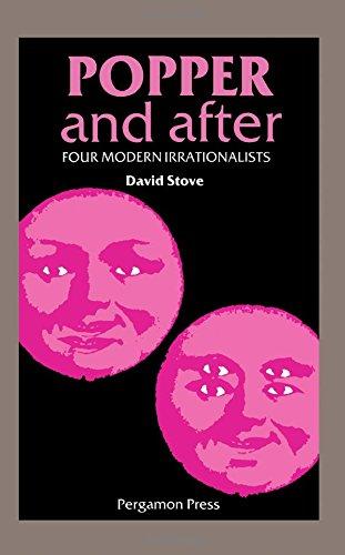 Book Popper and After: Four Modern Irrationalists (Pergamon International Library of Science, Technology, Engineering & Social Studies) free