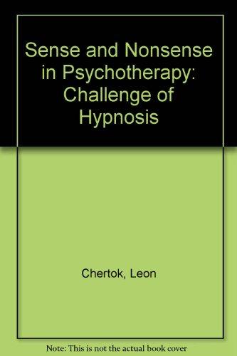 Book Sense and nonsense in psychotherapy: The challenge of hypnosis free