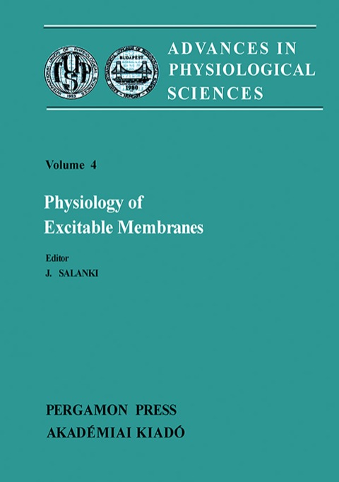 Book Physiology of Excitable Membranes: Proceedings of the 28th International Congress of Physiological Sciences, Budapest, 1980 free