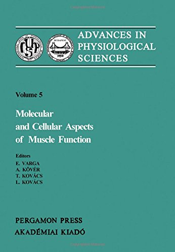 Book Molecular & Cellular Aspects of Muscle Function: Proceedings of the 28th International Congress of Physiological Sciences, Budapest 1980 (Including PR free