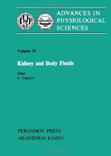 Book Kidney and Body Fluids: Proceedings of the 28th International Congress of Physiological Sciences, Budapest, 1980 free