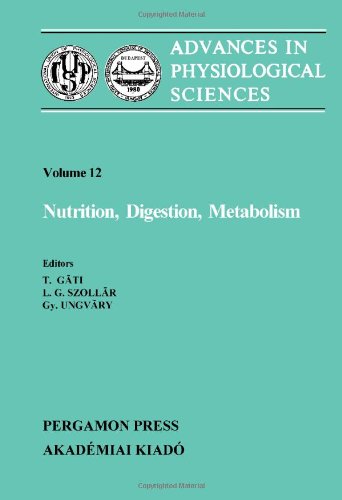 Book Nutrition, Digestion, Metabolism: Proceedings of the 28th International Congress of Physiological Sciences, Budapest, 1980 free