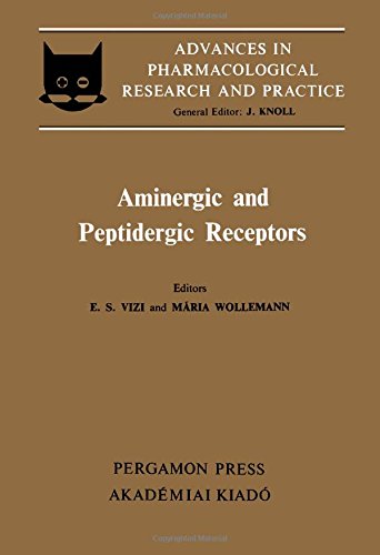 Book Aminergic and Peptidergic Receptors: Satellite Symposium of the 3rd Congress of the Hungarian Pharmacological Society, Szeged, Hungary, 1979 (Advances in pharmacological research and practice) free