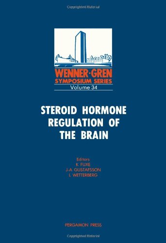 Book Steroid Hormone and Regulation of the Brain: Proceedings of the International Symposium Held at Stock Holm, Sweden, October 27-28, 1980 (WENNER-GREN CENTER INTERNATIONAL SYMPOSIUM SERIES) free