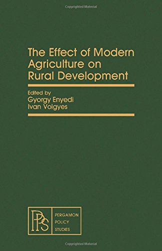 Book The Effect of Modern Agriculture on Rural Development (Pergamon policy studies on international development) free