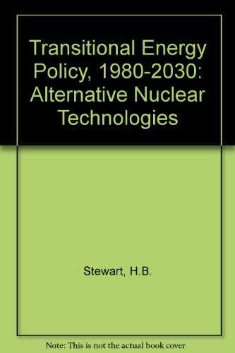 Book Transitional Energy Policy 1980-2030: Alternative Nuclear Technologies (Pergamon policy studies on science and technology) free