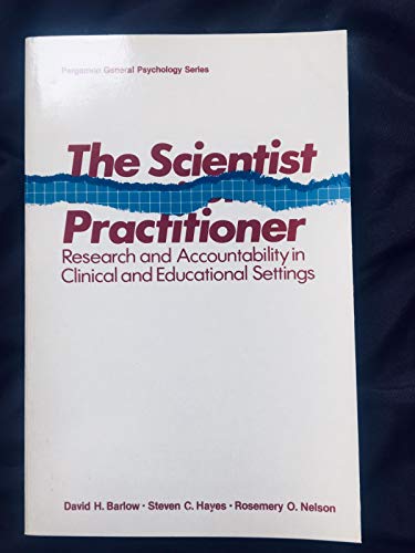 Book The Scientist Practitioner: Research and Accountability in Clinical and Educational Settings free