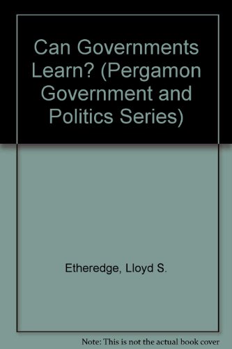 Book Can Governments Learn?: American Foreign Policy and Central American Revolutions (Pergamon Government and Politics Series) free