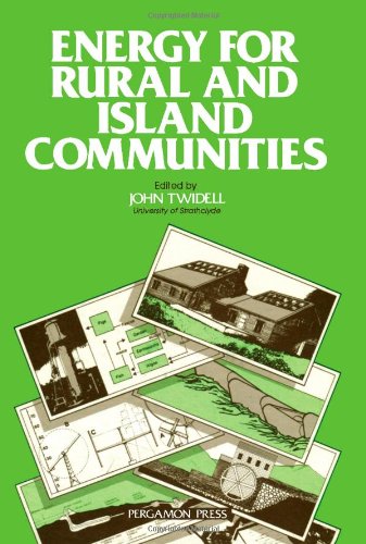 Book Energy for rural and island communities: Proceedings of the conference, held in Inverness, Scotland, 22-24 September 1980 free