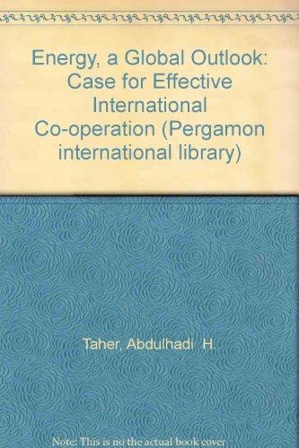 Book Energy, A Global Outlook: The Case For Effective International Co-operation (pergamon International Library Of Science, Technology, Engineering, And Social Studies) free
