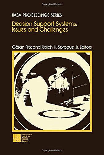 Book Decision support systems: Issues and challenges : proceedings of an international task force meeting, June 23-25, 1980 (IIASA proceedings series) free