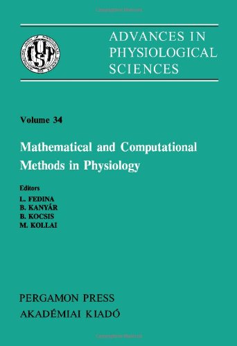 Book Mathematical and Computational Methods in Physiology: Satellite Symposium of the 28th International Congress of Physiological Sciences, Budapest, Hungary, 1980 free