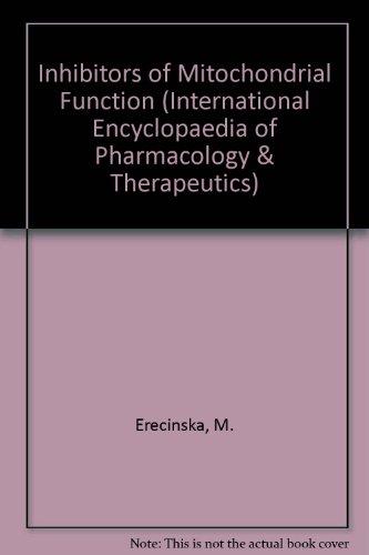 Book Inhibitors Of Mitochondrial Function (international Encyclopedia Of Pharmacology And Theraputics) free