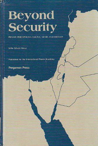 Book Beyond Security: Private Perceptions Among Arabs And Israelis free