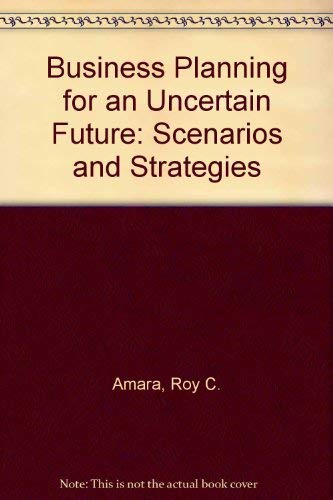 Book Business Planning for an Uncertain Future: Scenarios and Strategies free